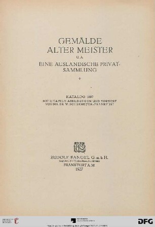 Nr. 1097: Katalog / Rudolf Bangel: Versteigerung in Frankfurt a.M.: Gemälde alter Meister : u.a. eine ausländische Privatsammlung ; [Versteigerung: Dienstag, den 17. Mai 1927]
