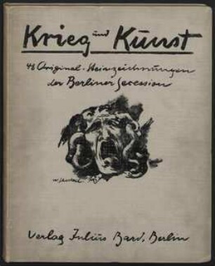 Krieg und Kunst. 48 Original-Steinzeichnungen der Berliner Secession
