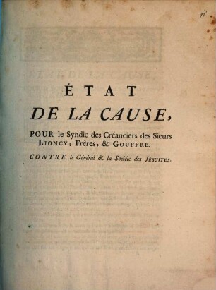 État De La Cause, Pour le Syndic des Créanciers des Sieurs Lioncy, Frères, & Gouffre. Contre le Général & la Société des Jésuites