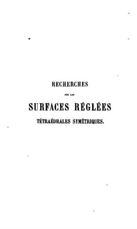 Recherches sur les surfaces réglées tétraédrales symétriques