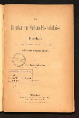 Die Flachsbau- und Flachshandels-Verhältnisse in Russland : mit besonderer Rücksicht auf die baltischen Gouvernements