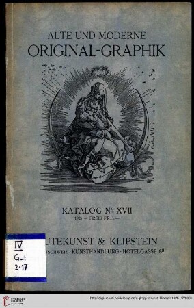 Nr. 17: Katalog: Alte und moderne Original-Graphik: Alte und moderne Original-Graphik