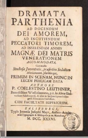 Dramata Parthenia Ad Docendum Dei Amorem, Ad Incutiendum Peccatori Timorem, Ad Inserendam Animis Magnæ Dei Matris Venerationem Accommodata