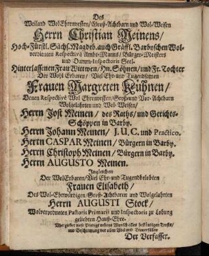[...] Viel Ehr- und Tugendsamen Frauen Margareten Kühnen/ [...] Herrn Jost Meinen/ [...] Herrn Johann Meinen/ [...]