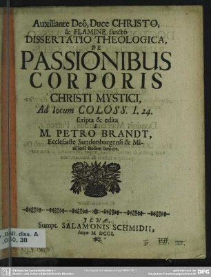 Dissertatio Theologica De Passionibus Corporis Christi Mystici : Ad locum Coloss. I. 24.