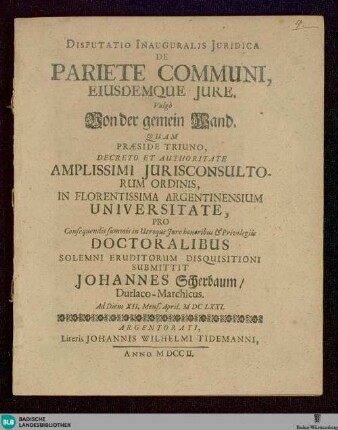 Disputatio Inauguralis Juridica De Pariete Communi, Eiusdemque Jure : Ad Diem XII. Mens. April. M DC LXXI