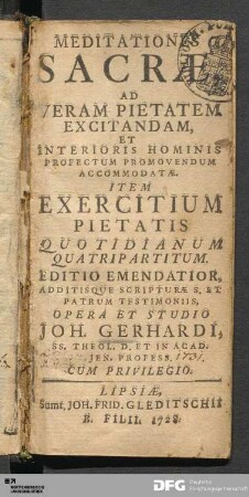 Meditationes Sacræ, Ad Veram Pietatem Excitandam, Et Interioris Hominis Profectum Promovendum Accommodatæ