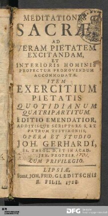 Meditationes Sacræ, Ad Veram Pietatem Excitandam, Et Interioris Hominis Profectum Promovendum Accommodatæ