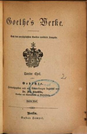 Goethe's Werke : nach den vorzüglichsten Quellen .... 2, Gedichte ; Th. 2