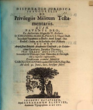 Disp. iur. inaug. de privilegiis militum testamentariis