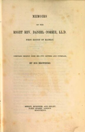 Memoirs of Corrie first bishop of Madras : Compiled chiefly from his own letters and journals by his brothers