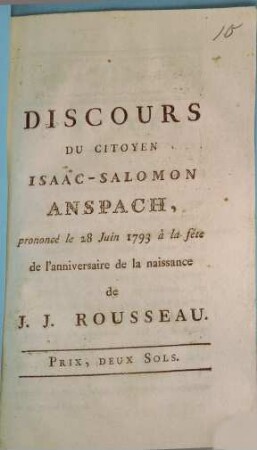 Discours Du Citoyen Isaac-Salomon Anspach, prononcé le 28 Juin 1793 à la fête de l'anniversaire de la naissance de J. J. Rousseau