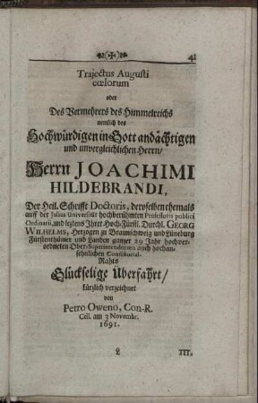 Traiectus Augusti coelorum oder Des Vermehrers des Himmelreichs nemlich des ... Herrn Joachimi Hildebrandi ... Glückselige Überfahrt.