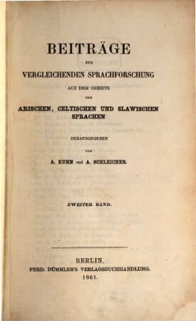 Beiträge zur vergleichenden Sprachforschung auf dem Gebiete der arischen, celtischen und slawischen Sprachen, 2. 1861