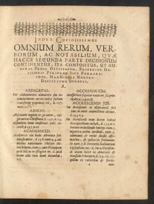 Index Copiosissimus Omnium Rerum, Verborum, Ac Notabilium, Quae Hacce Secunda Parte Decisionum Continentur, [...]