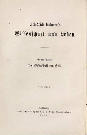 Der Gottesbegriff : I. Kritik des Gottesbegriffs in den gegenwärtigen Weltansichte. II. Der makrokosmische Gottesbegriff. III. Die mikrokosmische Welt der Geschöpfe