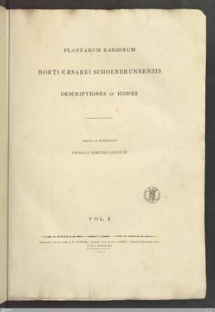 1: [Plantarum Rariorum Horti Caesarei Schoenbrunnensis Descriptiones Et Icones] Band 1