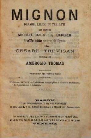 Mignon : dramma lirico in tre atti ; [opera da rappresentarsi al Gran Teatro della Fenice in Venezia, stagione di carnevale e quaresima 1871 - 72]