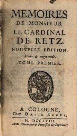 Mémoires De Monsieur Le Cardinal De Retz, 1