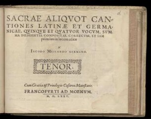 Jakob Meiland: Sacrae aliquot cantiones latinae et germanicae, quinque et quatuor vocum ... Tenor