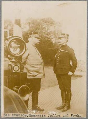 Die französischen Generäle Joffre und Foch