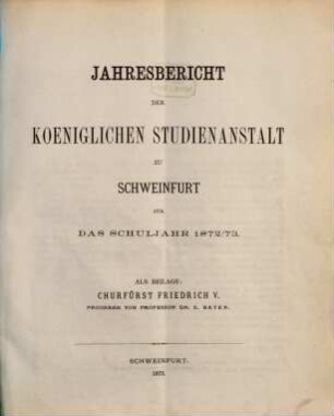 Jahresbericht über die Königliche Studienanstalt Schweinfurt : für d. Schuljahr ... 1872/73