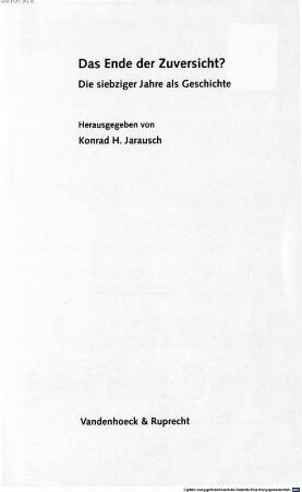 Das Ende der Zuversicht? : die siebziger Jahre als Geschichte