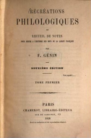 Récréations philologiques : ou recueil de notes pour servir a l'histoire des mots de la langue Française, 1