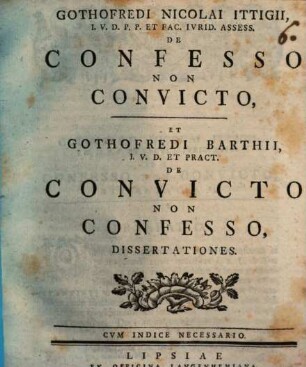 Gothofr. Nic. Ittigii De confesso non convicto