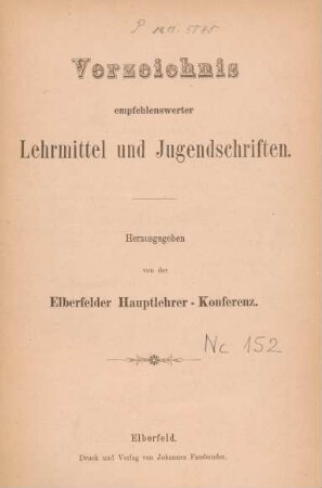 Verzeichnis empfehlenswerter Lehrmittel und Jugendschriften : herausgegeben von der Elberfelder Hauptlehrer-Konferenz