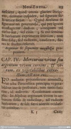 CAP. IV. Mercurius vivus seu argentum vivum currens, & verum, ex vegetabilibus extractum, est non ens.