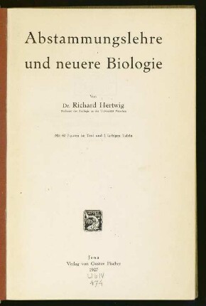 Abstammungslehre und neuere Biologie : mit 60 Figuren im Text und 2 farbigen Tafeln