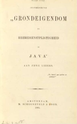 De schrijver van "grondeigendom en heeredienstpligtigheid op Java" aan zijne lezers