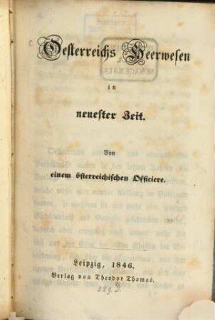 Oesterreichs Heerwesen in neuster Zeit : Von einem österreichischen Officiere