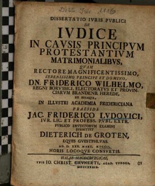 Dissertatio Ivris Pvblici De Ivdice In Cavsis Principvm Protestantivm Matrimonialibvs