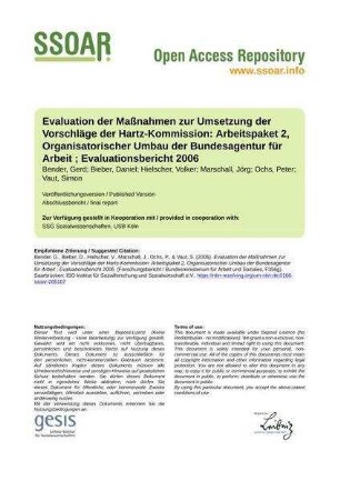 Evaluation der Maßnahmen zur Umsetzung der Vorschläge der Hartz-Kommission: Arbeitspaket 2, Organisatorischer Umbau der Bundesagentur für Arbeit ; Evaluationsbericht 2006