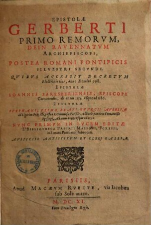 Epistolae Gerberti ... postea Romani Pont. Silvestri II, Ioannis Saresberiensis ... Stephani ... Tornacensis episcopi ...