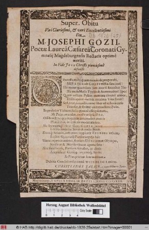 Super Obitu Viri Clarissimi, & vere Excellentissimi Dn. M. Josephi Gözii, Poëtae Laurea Caesarea Coronati Gymnasii Magdeburgensis Rectoris optime meriti. In Fide Jesu Christi pientissime defuncti