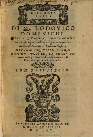 Historia varia, nella quale si contengono molte cose argute, nobili e degne di memoria di diversi principi et huomini illustri : divisa in 14 libri