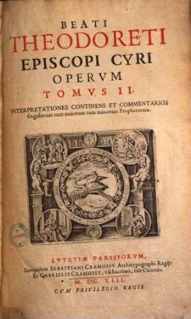 Beati Theodoreti Episcopi Cyri Opera Omnia : In Quatvor Tomos Distribvta, 2