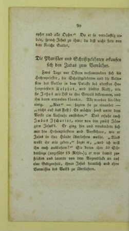 Die Pharisäer und Schriftgelehrten erkaufen sich den Judas zum Verräther
