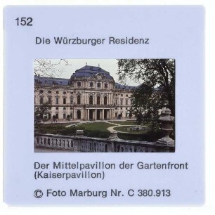 Würzburg, Residenz : Gartenseite, zentraler Pavillon.