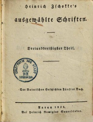 Heinrich Zschokke's sämmtliche ausgewählte Schriften, 33.. Der Baierischen Geschichten Fünftes Buch