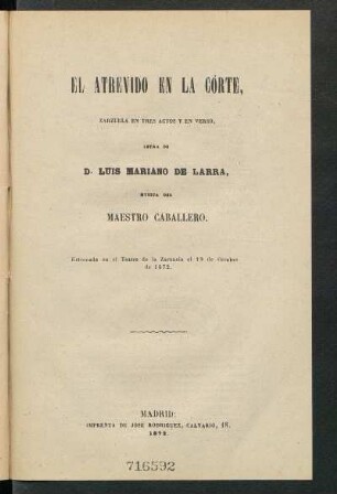 El atrevido en la córte : zarzuela en tres actos y en verso