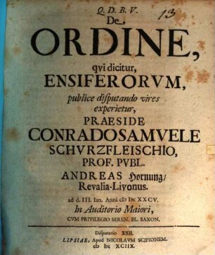 De ordine, qui dicitur Ensiferorum, disp.