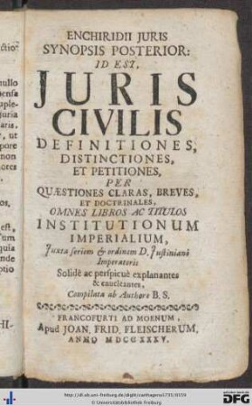 Enchiridii Juris Synopsis Posterior, Id Est Juris Civilis Definitiones, Distinctiones Et Petitiones.