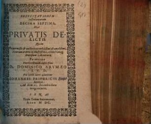 Exercitationum Iustinianearum decima septima de privatis delictis
