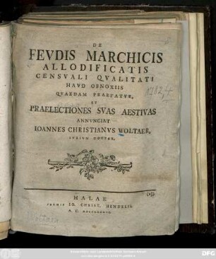 De Fevdis Marchicis Allodificatis Censvali Qvalitati Havd Obnoxiis Qvaedam Praefatvr, Et Praelectiones Svas Aestivas