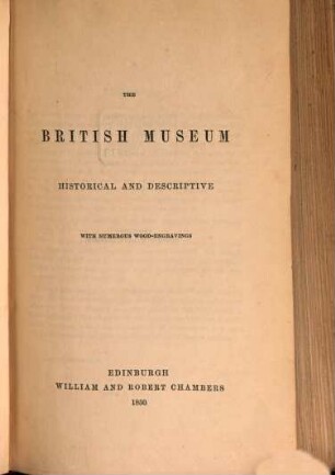 The British Museum, historical and descriptive with numerous wood-engravings