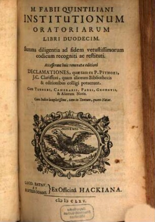 M. Fabii Quintiliani Institutionum Oratoriarum Libri Duodecim : Accesserunt huic renovatae editioni Declamationes ... Cum Turnebi, Camerarii, Parei, Gronovii & Aliorum Notis ..., [1]